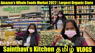 Mysteries of Amazon's Whole Foods Market Largest Organic Store USA Tamil Vlogs Sainthavi's Kitchen