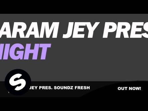 Sharam Jey pres. Soundz Fresh - 1 Night (Original Mix)