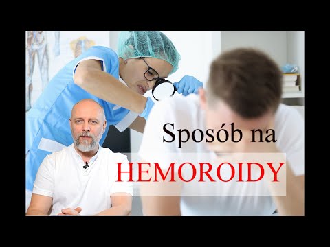 Pozbądź się problemu w tydzień. Hemoroidy