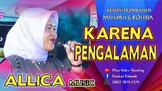 Download lagu Karena Pengalaman - Allica Music - Live Epil mp3 Download lagu Karena Pengalaman - Allica Music - Live Epil mp3
