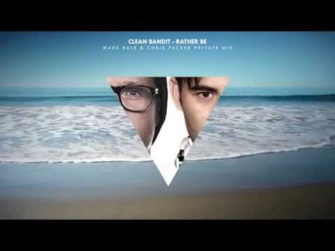 Clean Bandit - Rather Be (Mark Bale & Chris Packer Private Mix)