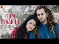 Tum Pyaar Ho - Prem Geet 3 | Palak Muchhal, Ankit Tiwari | Pradeep Khadka, Kristina Gurung | Kumaar