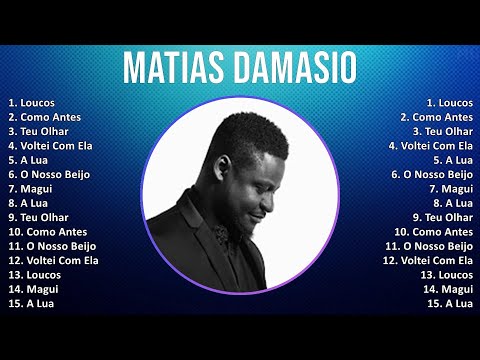 Matias Damasio 2025 MIX Top Hits - Loucos, Como Antes, Teu Olhar, Voltei Com Ela
