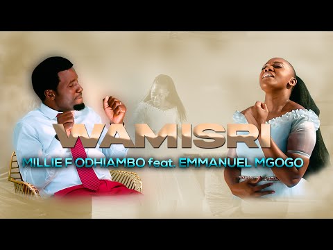 Millie F Odhiambo - Wamisri feat. Emmanuel Mgogo (Official Video)