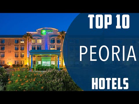 Top 10 Best Hotels to Visit in Peoria, Illinois | USA - English