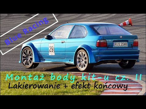 Blue Racing - przebudowa kompota cz. II BMW compact 330i na tor montaż pakietu, lakierowanie