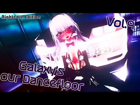 🌌Galaxy's our Dancefloor - Vol.9 Nightcore Edition ★ Eurobeat Mix ★