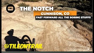 The Notch - Gunnison, CO - MTB Trail Preview