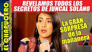 Revelamos todos los secretos de Juncal Solano, la sorpresa de la mañanera
