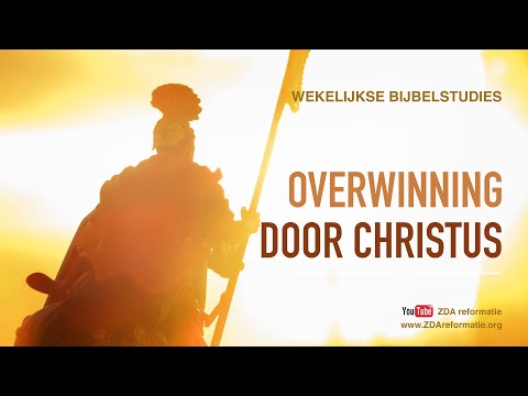 Wekelijkse Bijbelstudie 29 september 2018 - Overwinning door Christus