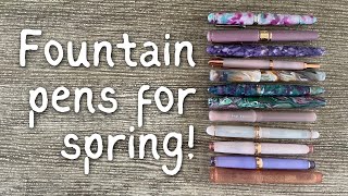 My Favourite Fountain Pens for Spring! #fountainpen
