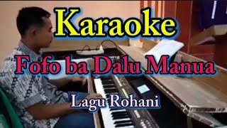 Download lagu Karaoke//Fofo ba Dalu Mbanua mp3
