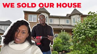 WE HAD TO SELL OUR HOUSE - This Is Why!