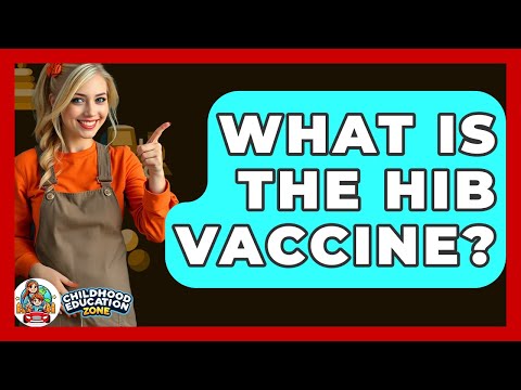 What Is The Hib Vaccine? - Childhood Education Zone
