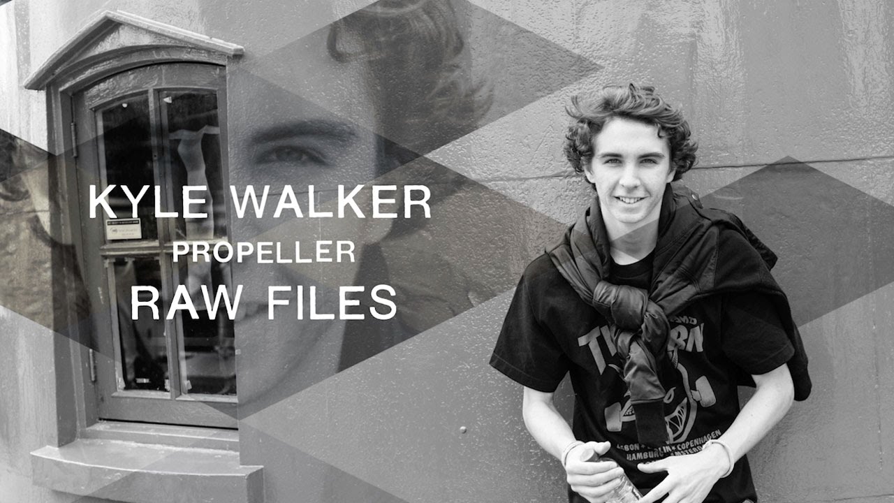 Vans PROPELLER Raw Files: Kyle Walker