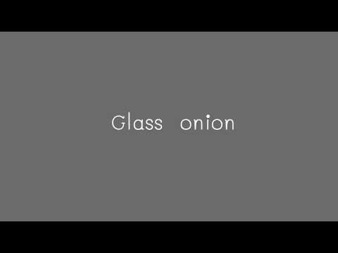 Glass onion - The Beatles