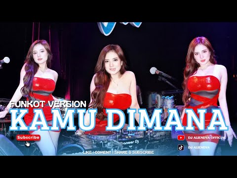 FUNKOT - KAMU DIMANA [ NEW SINGLE DJ ALIENDYA ] VIRAL TIKTOK 2025 #dj #djremix #funkot #djaliendya 