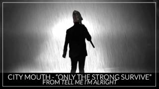Only the Strong Survive Music Video