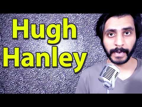 How To Pronounce Hugh Hanley