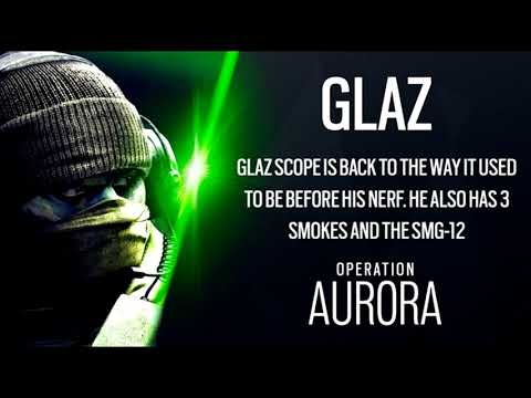 Glaz rework | New Operators | Operation Aurora | Year 7 Season 1