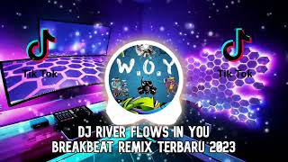 Download lagu DJ RIVER FLOWS IN YOU BREAKBEAT REMIX JEDAG JEDUG TERBARU 2023 mp3