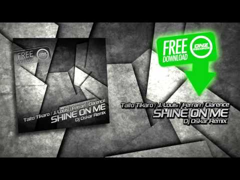 TAITO TIKARO - SHINE ON ME (DJ OSKAR REMIX) **FREE DOWNLOAD**