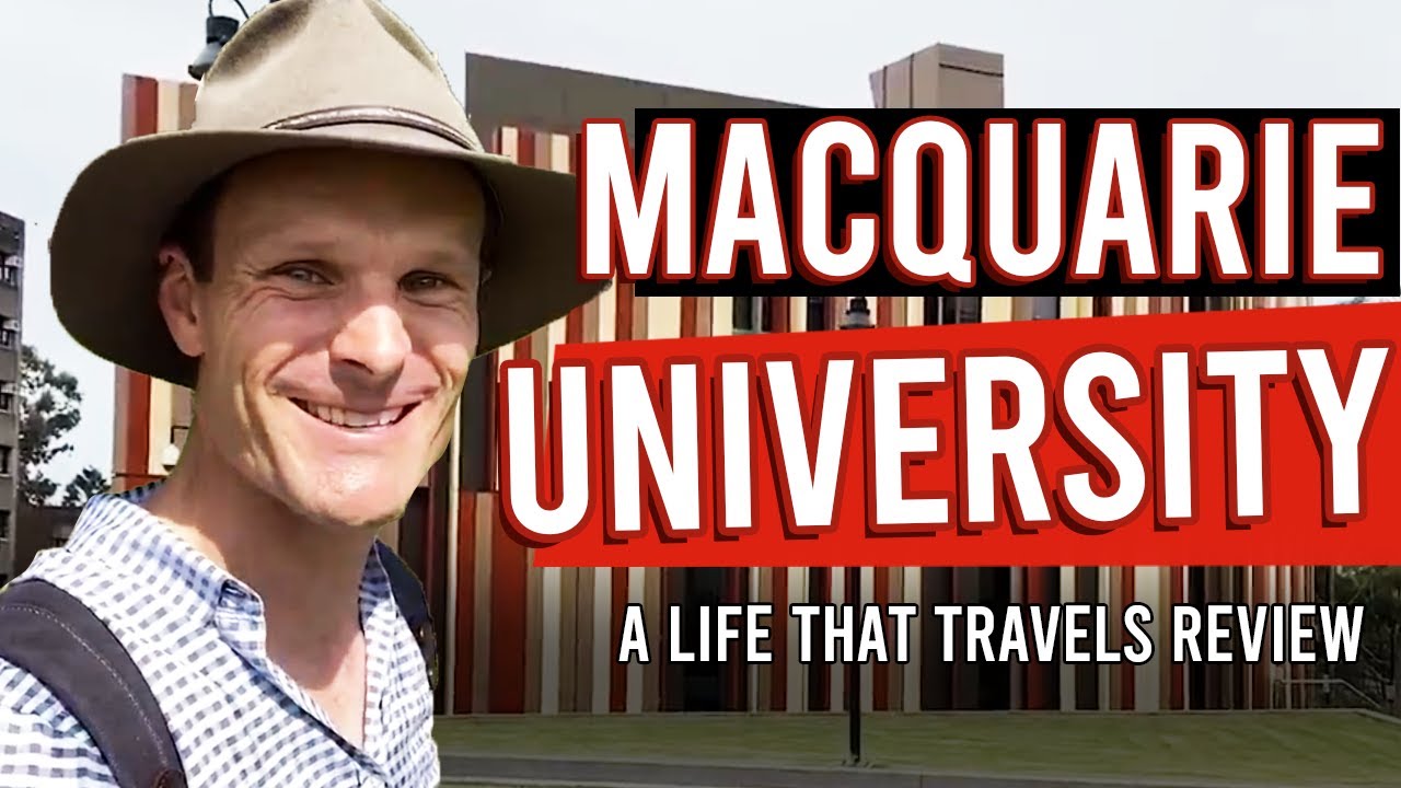 Macquarie University REVIEW [An Unbiased Review by Choosing Your Uni]
