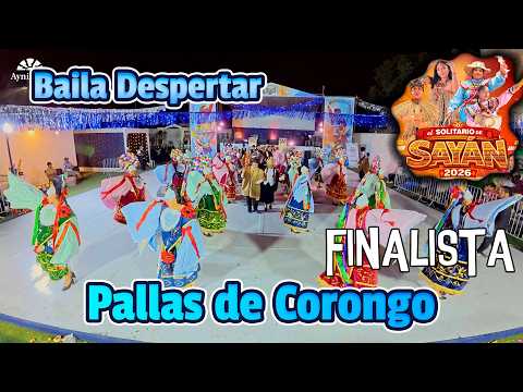 FINAL Pallas de Corongo - Ancash - Baila Despertar / Solitario de Sayan 2026 San Jose