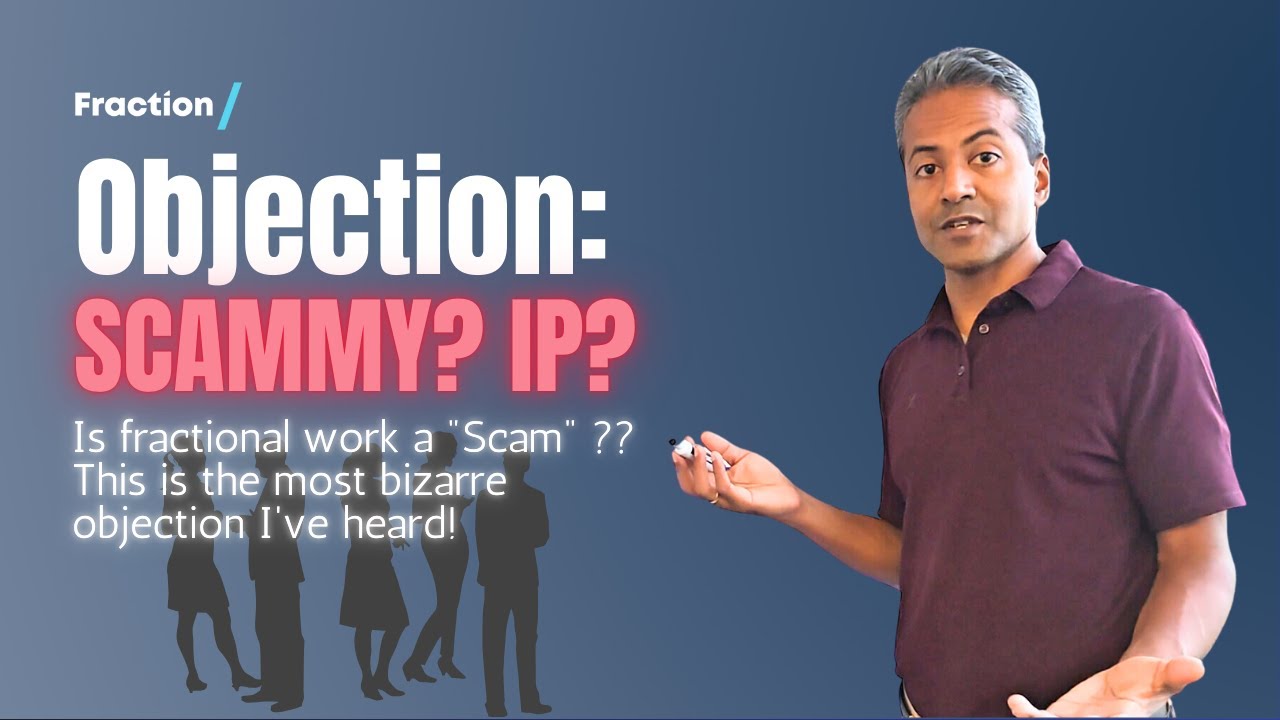 Fractional Work Objection: Is It Scammy? Who Owns the IP?