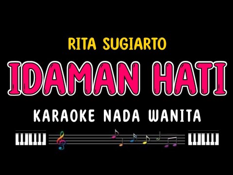 IDAMAN HATI - Karaoke Nada Wanita [ RITA SUGIARTO ]