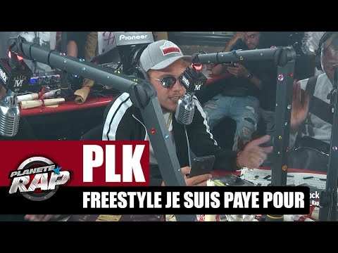 PLK - Freestyle "Je suis payé pour" #PlanèteRap