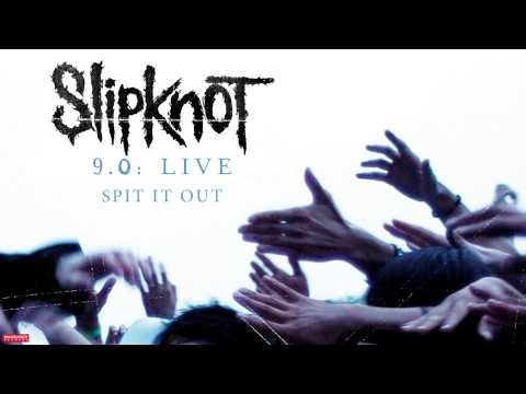 Slipknot - Spit It Out LIVE (Audio)