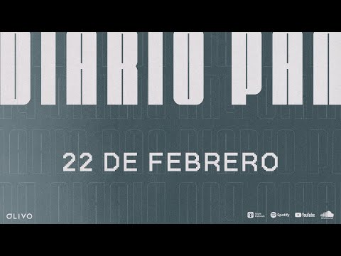 Devocional Diario Pan 22 de Febrero #DiarioPan