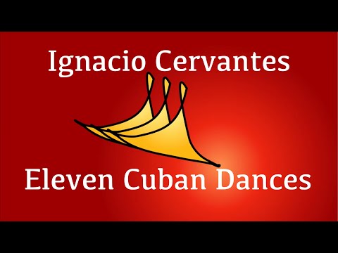 Ignacio Cervantes — Eleven Cuban Dances (from Danzas Cubanas) for piano