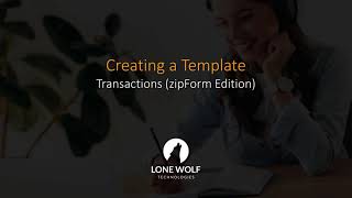 Creating a Template (Transactions - zipForm Edition)