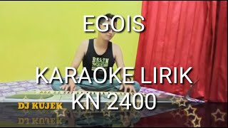 Download lagu EGOIS - LESTI KARAOKE LIRIK Versi KN 2400 Keyboard ( SEQ ) By DJ KUJEK mp3
