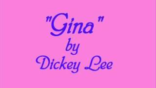 Gina...Dickey Lee