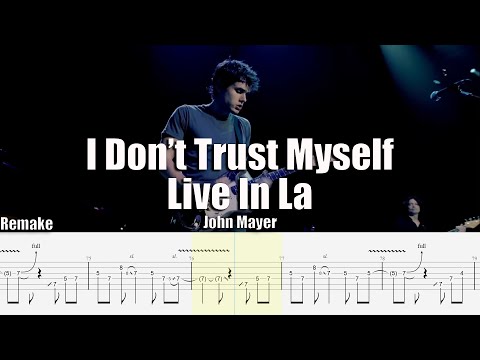 I Dont Trust Myself With Lovin You - John Mayer
