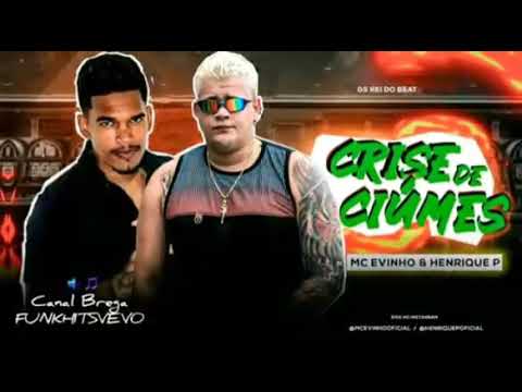 Henrique P & Mc Evinho CRISE DE CIÚMES ( MÚSICA NOVA 2020 ) PRODUÇÃO #GSOREIDOBEAT
