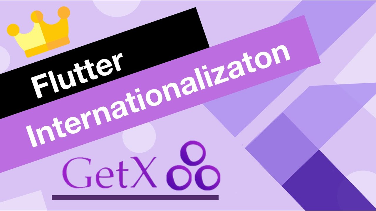 Flutter GetX Tutorial for Beginners | Internationalization