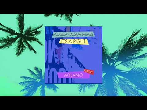 Molella, Adam Jaymes - It's Alright (Mylano Remix)
