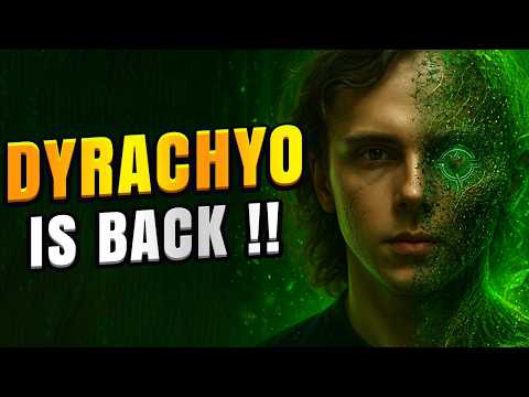 dyrachyo IS BACK !!