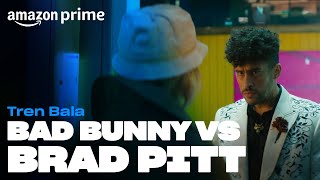 Tren Bala - Bad Bunny vs. Brad Pitt | Amazon Prime