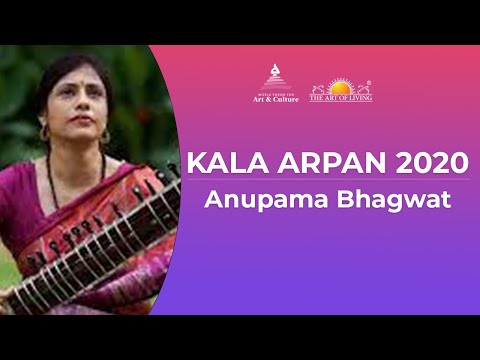 Kala Arpan  - Day 5 - Sitar by ‘Surmani’ Anupama Bhagwat