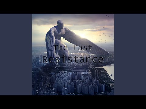The Last Resistance