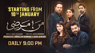 Mann Marzi | Starting from 10th Jan | Daily at 9:00 PM | Ft. Fatima Effendi, Humayoun Ashraf
