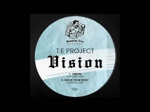T.E Project - Vision (Original Mix)