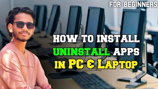 How to Install & Uninstall Apps on PC & Laptop 2025 | Step-by-Step Guide for Beginners 💻✅ Telugu