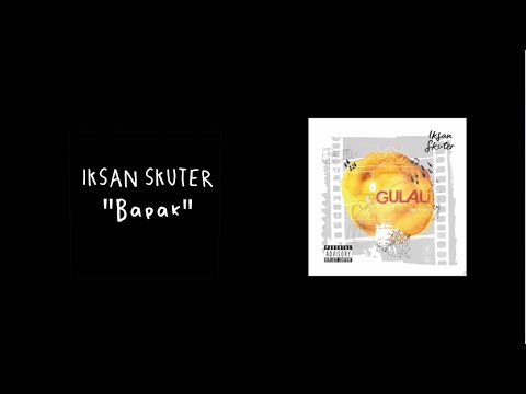 Iksan Skuter - Bapak (Official Music Video)