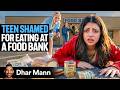 TEEN SHAMED For Eating At Food Bank Dhar Mann Studios